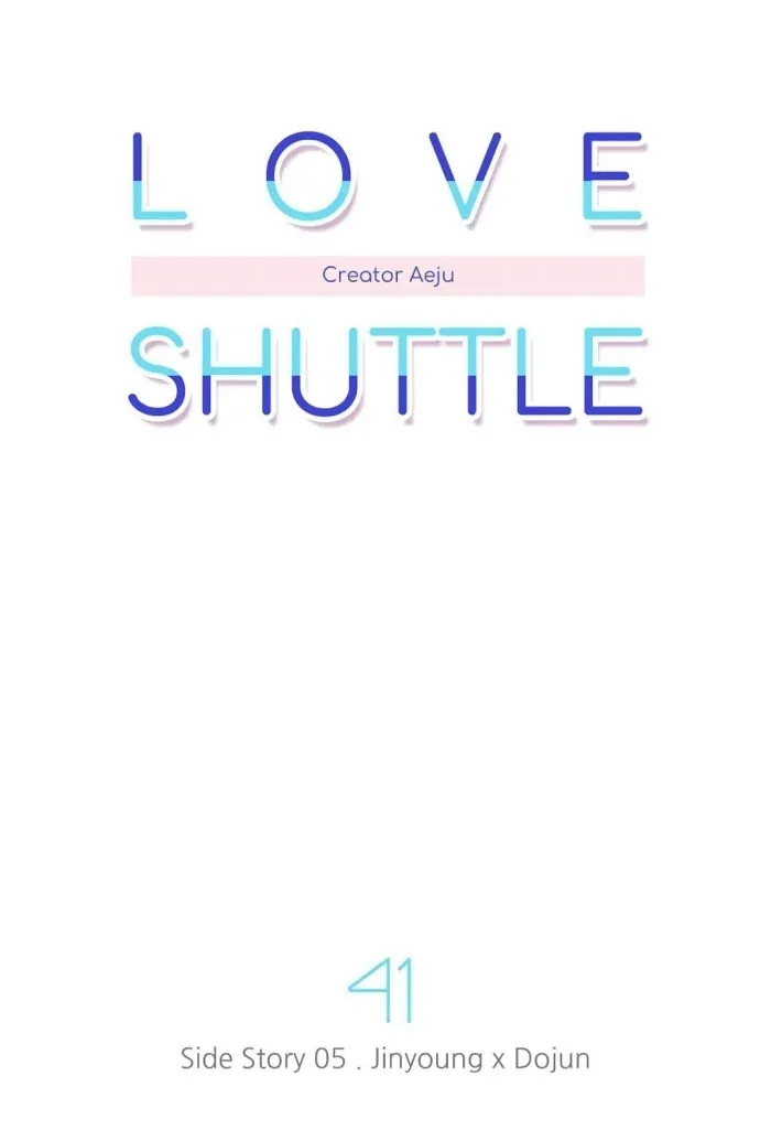 Love Shuttle - Chapter 41 Page 17