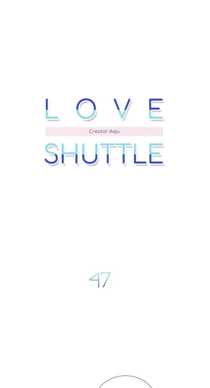 Love Shuttle - Chapter 47 Page 3