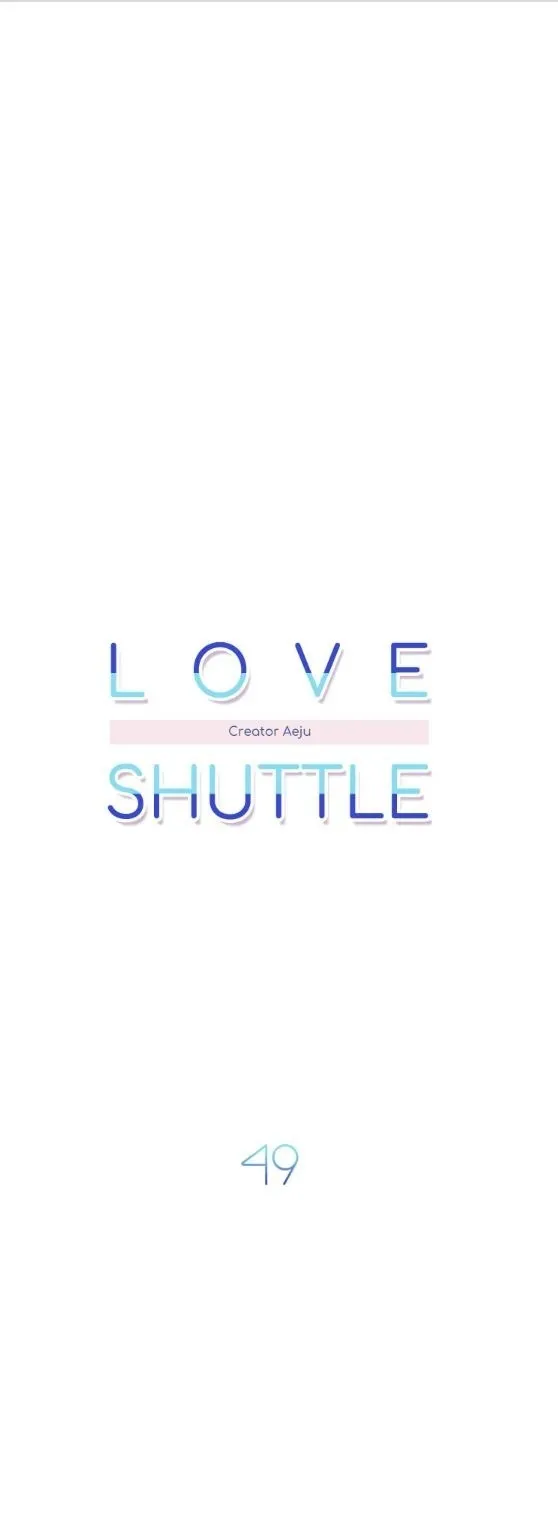 Love Shuttle - Chapter 49 Page 5