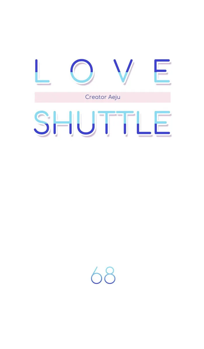 Love Shuttle - Chapter 68 Page 6