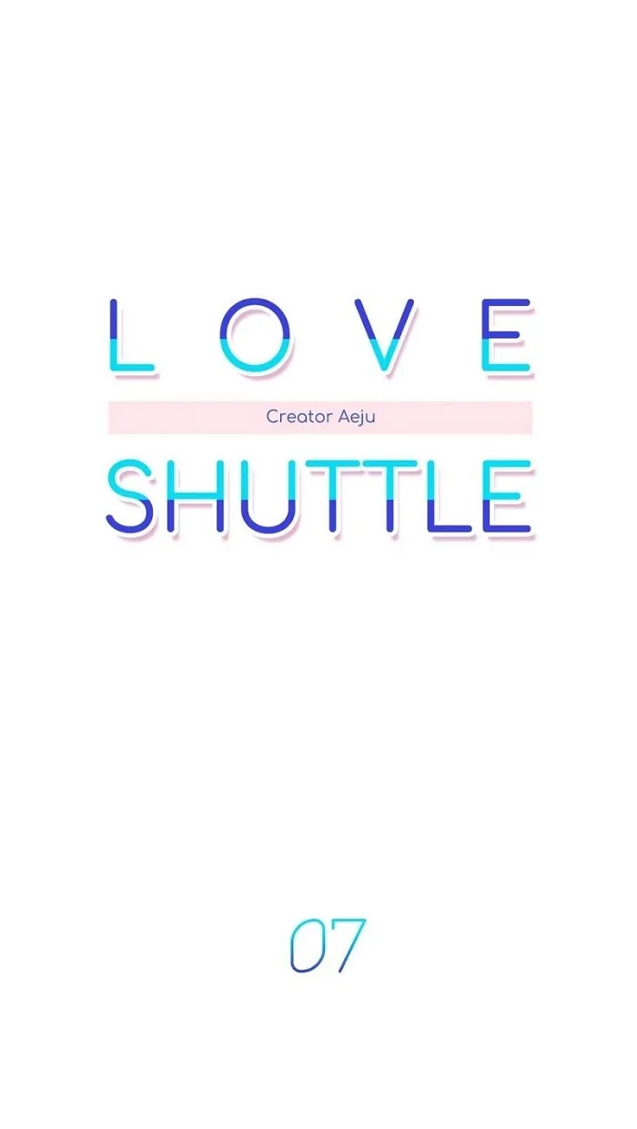 Love Shuttle - Chapter 7 Page 3