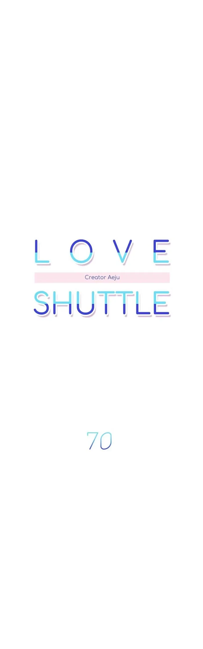 Love Shuttle - Chapter 70 Page 5