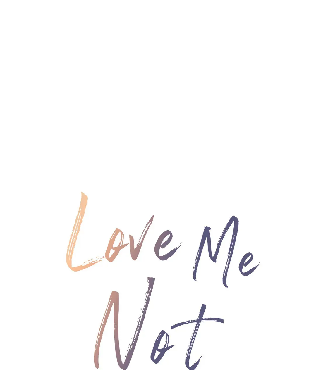 Love Me Not - Chapter 106 Page 18