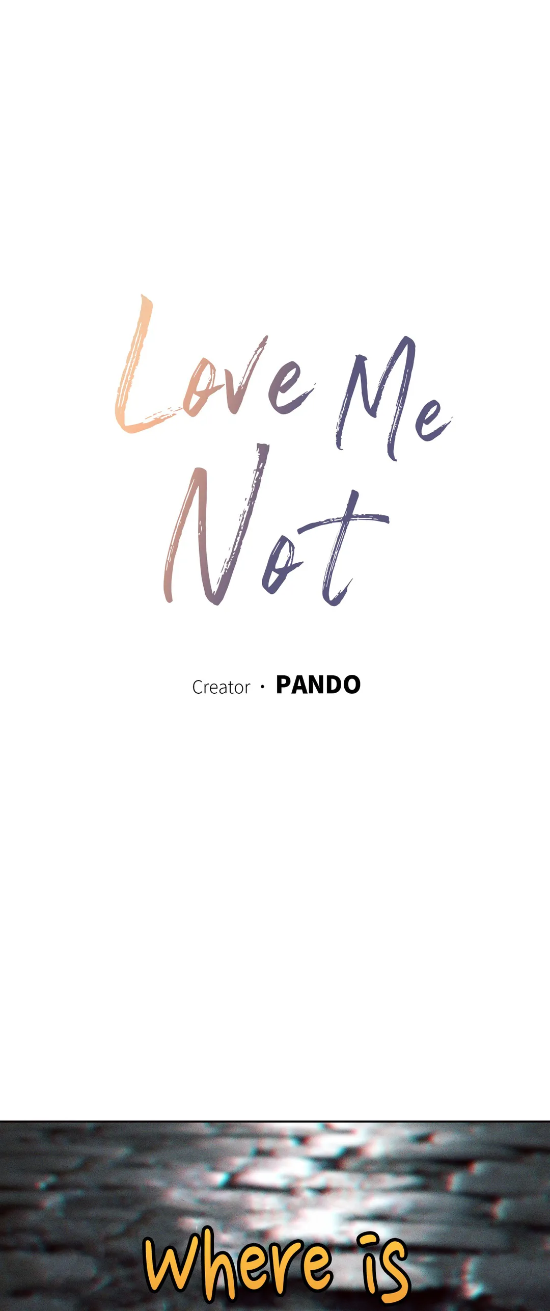 Love Me Not - Chapter 45 Page 46