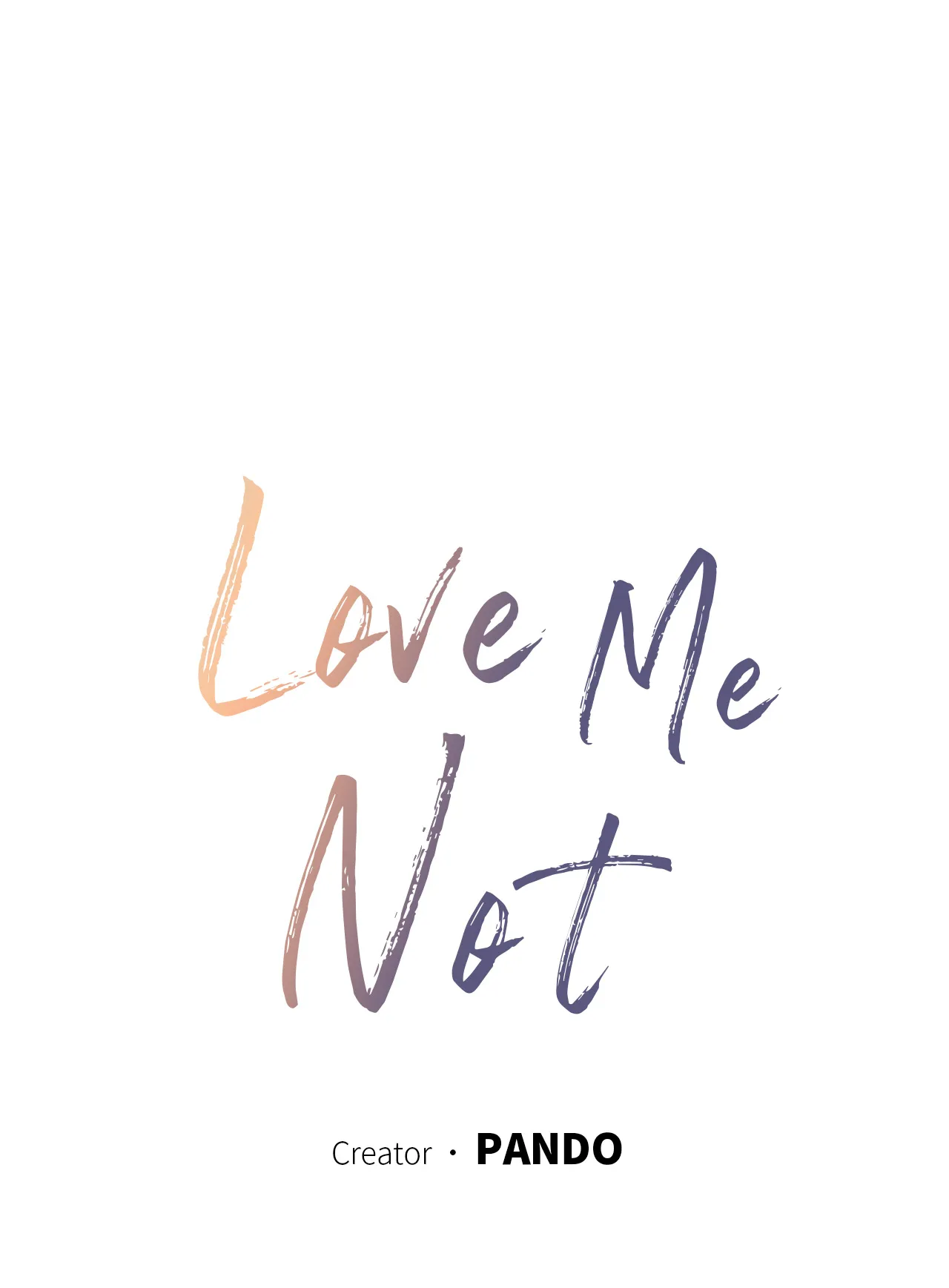Love Me Not - Chapter 67 Page 7