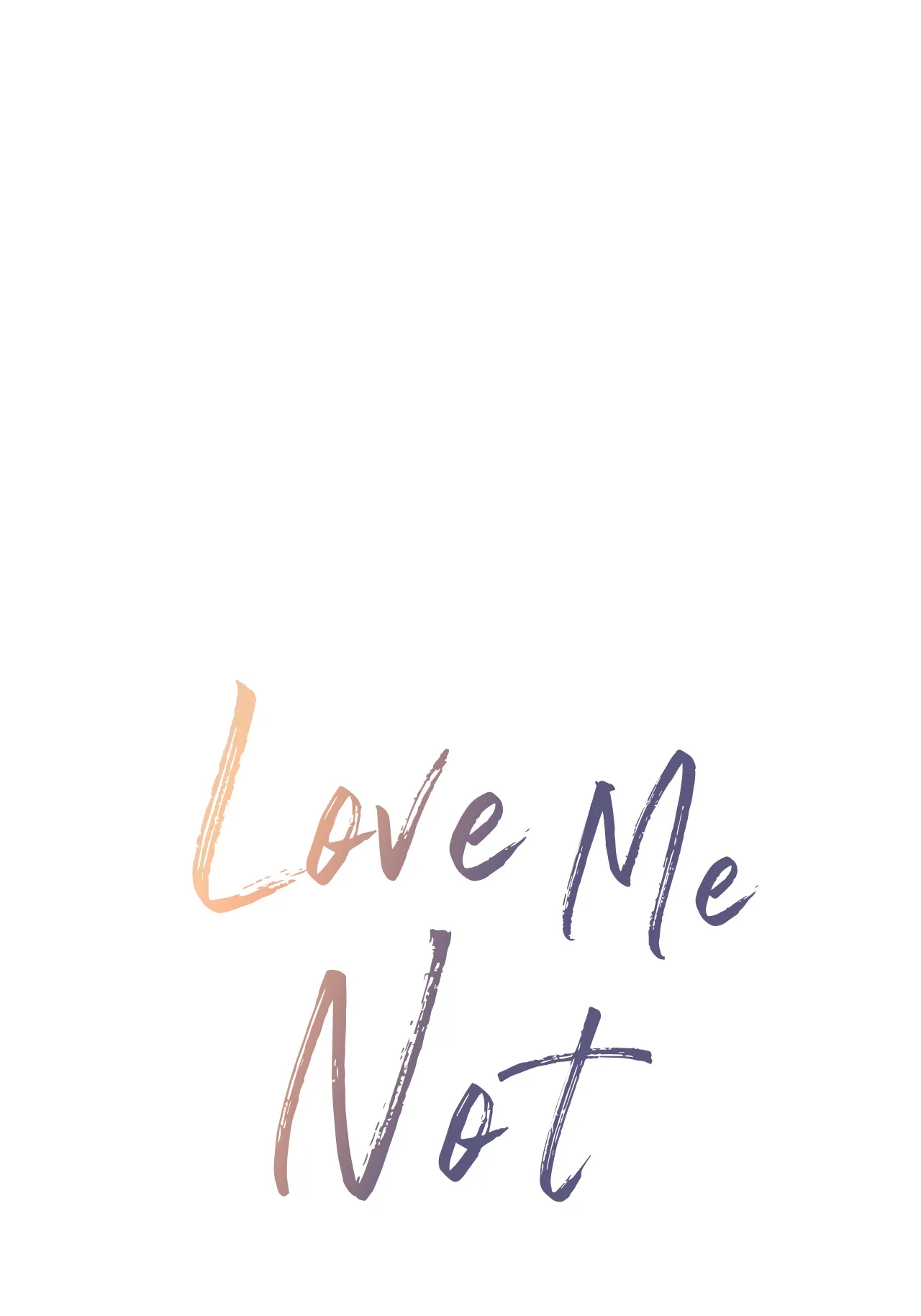 Love Me Not - Chapter 77 Page 1