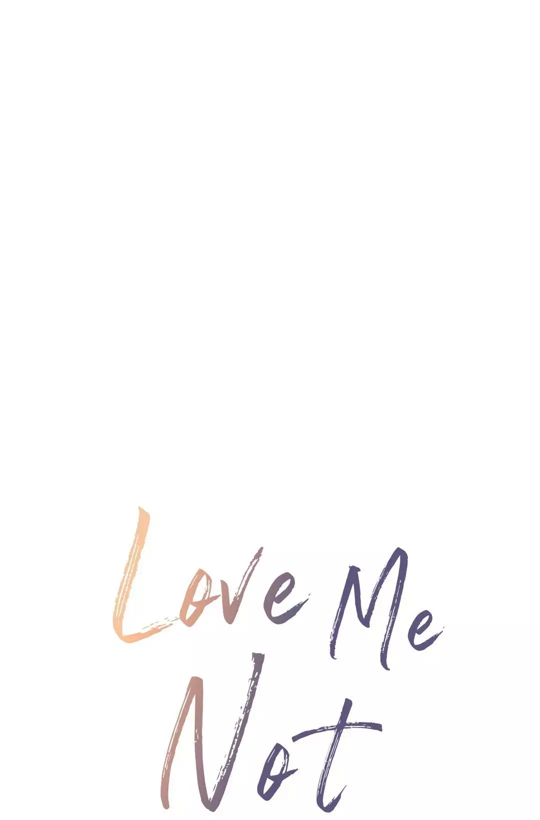 Love Me Not - Chapter 78 Page 7