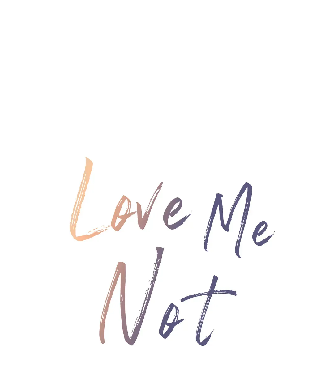 Love Me Not - Chapter 98 Page 3