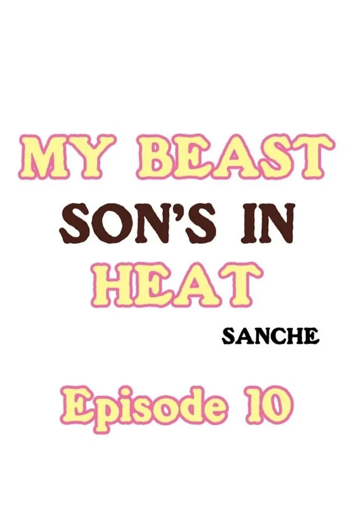 My Beast Son’s In Heat - Chapter 10 Page 1
