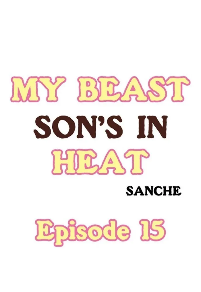 My Beast Son’s In Heat - Chapter 15 Page 1