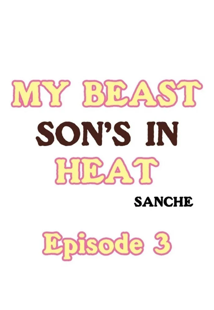 My Beast Son’s In Heat - Chapter 3 Page 1