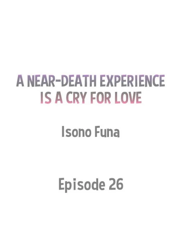 A Near-Death Experience is a Cry For Love - Chapter 26 Page 1