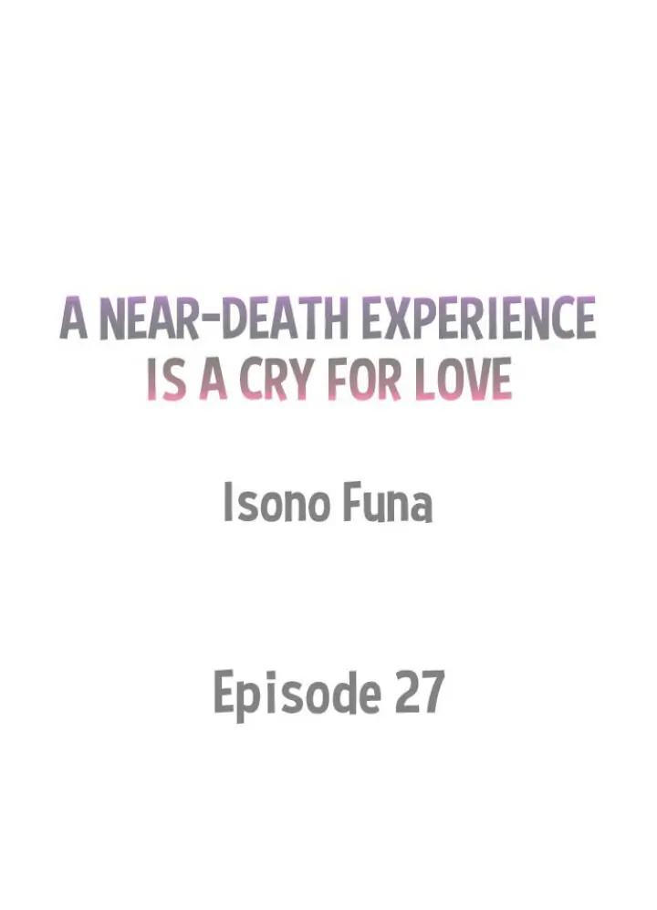 A Near-Death Experience is a Cry For Love - Chapter 27 Page 1