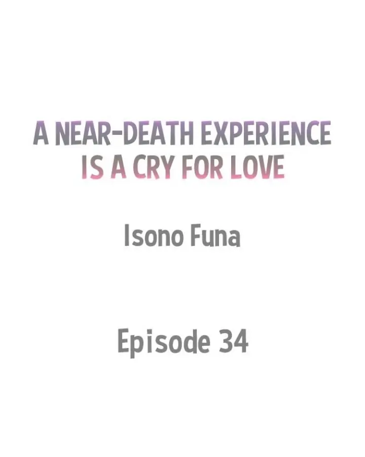 A Near-Death Experience is a Cry For Love - Chapter 34 Page 1