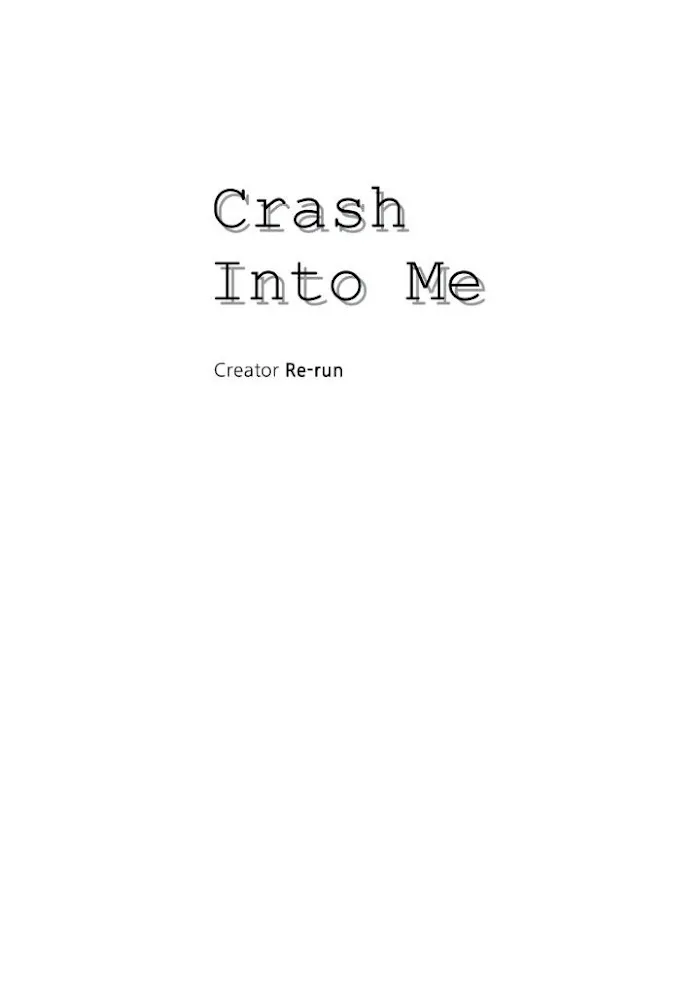 Crash Into Me - Chapter 43 Page 1