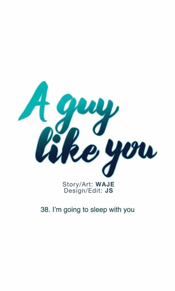 A Man Like You (A Guy Like You) - Chapter 38 Page 7