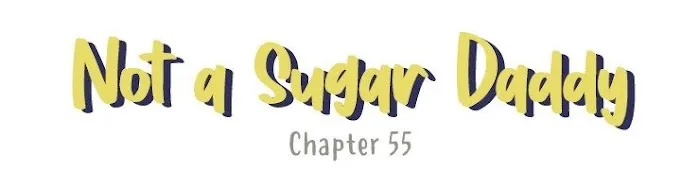 Not A Sugar Daddy - Chapter 55 Page 1