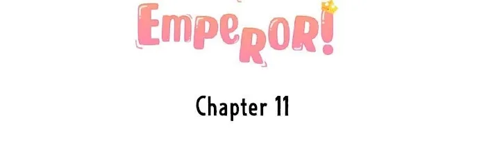 Stop Bothering Me, Emperor! - Chapter 11 Page 4