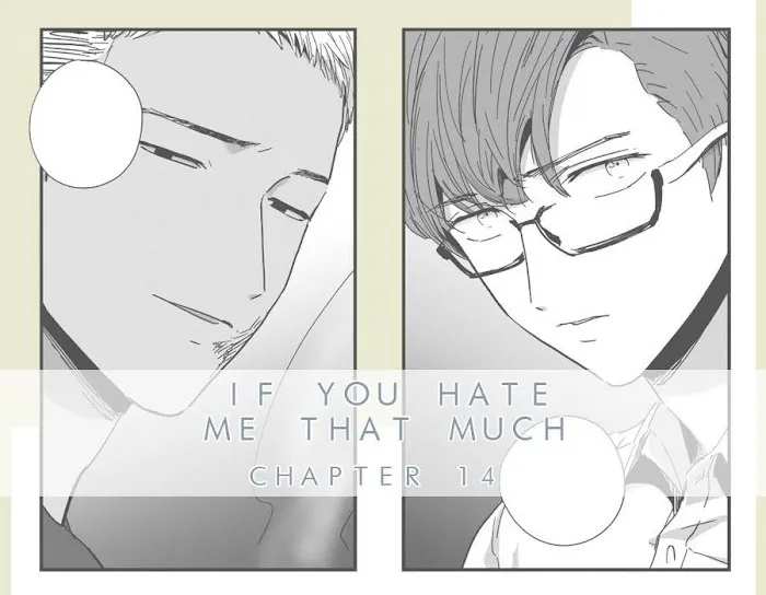 If You Hate Me That Much - Chapter 14 Page 1