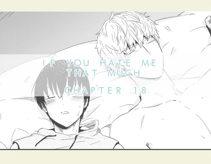 If You Hate Me That Much - Chapter 18 Page 1