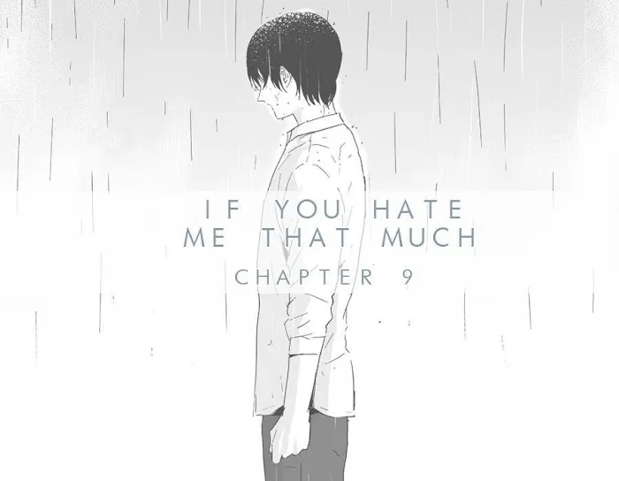 If You Hate Me That Much - Chapter 9 Page 1