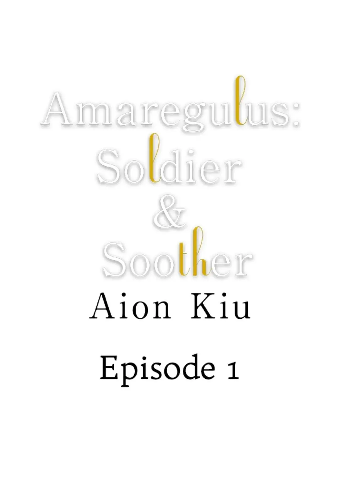 Amaregulus: Soldier & Soother  - Chapter 1 Page 1