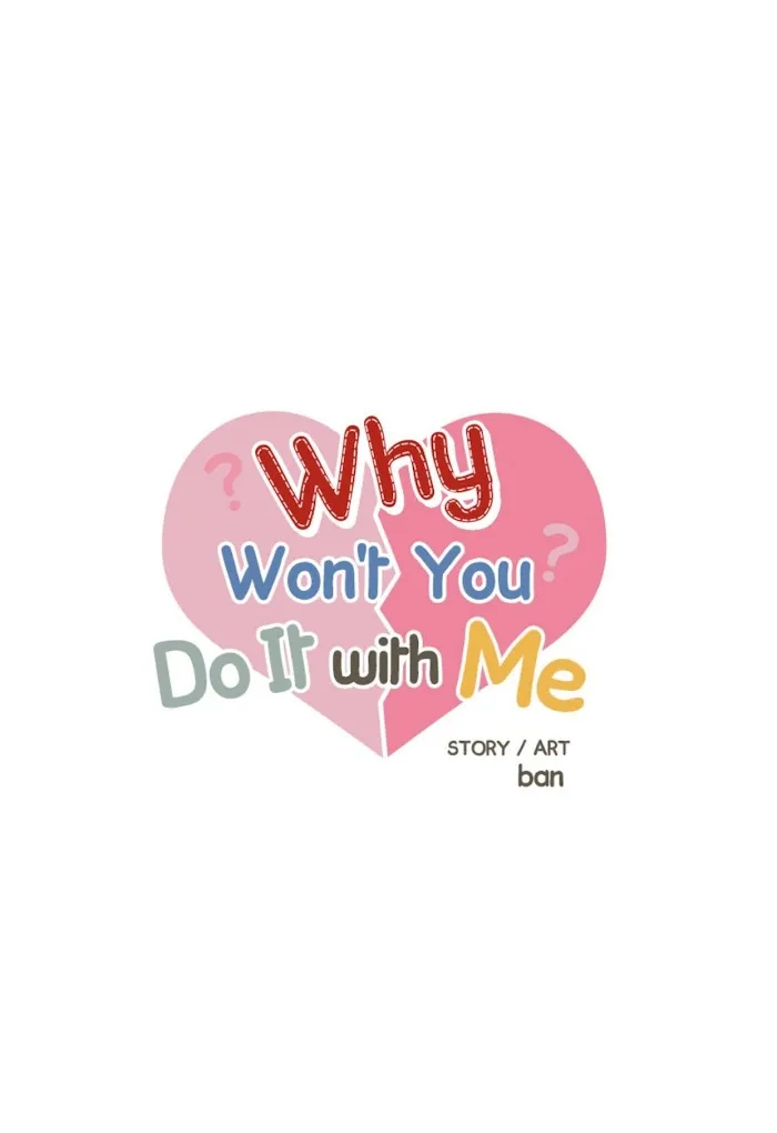 Why Won’t You Do It With Me - Chapter 16 Page 7