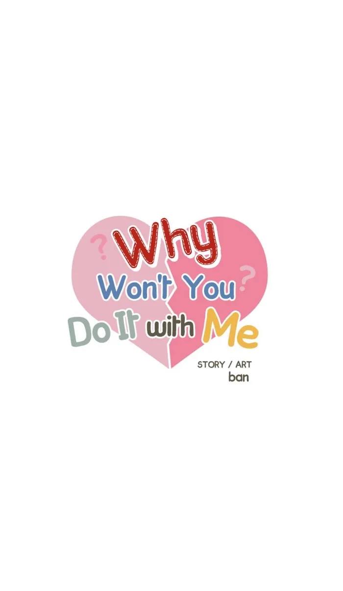 Why Won’t You Do It With Me - Chapter 19 Page 19