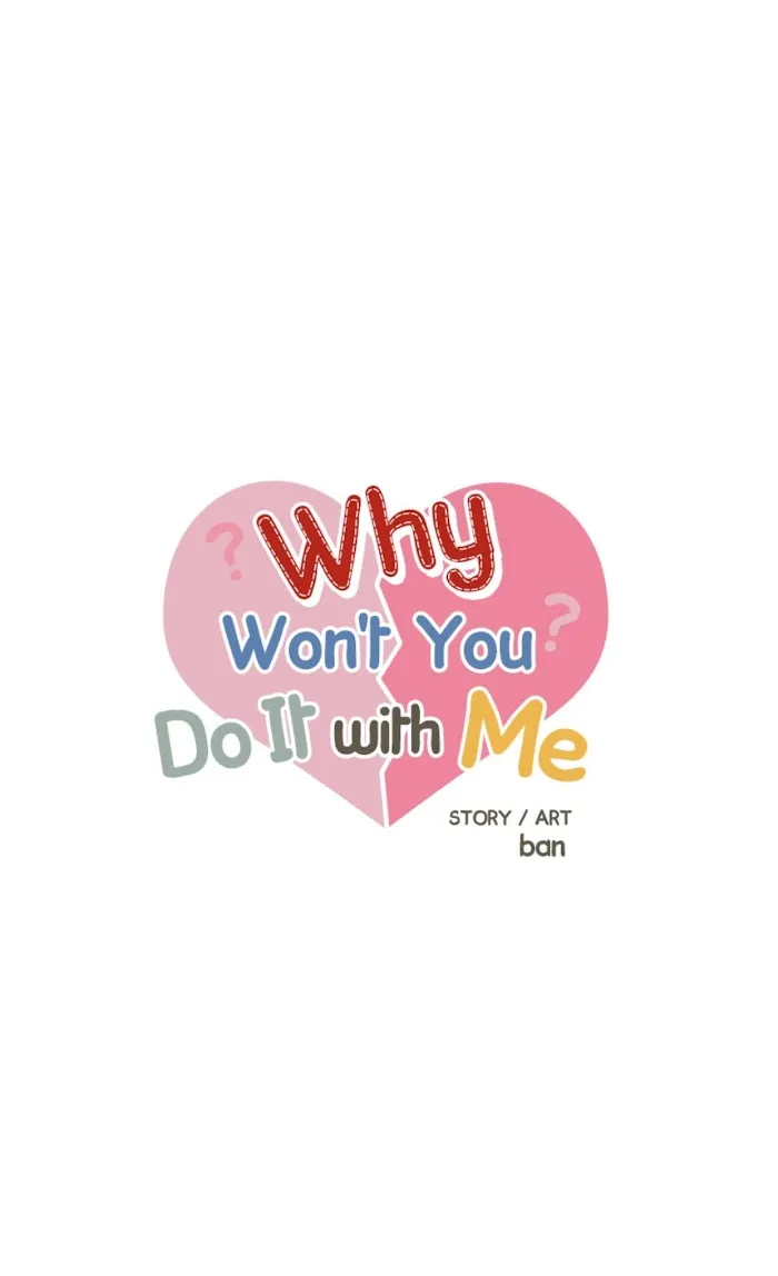 Why Won’t You Do It With Me - Chapter 4 Page 5