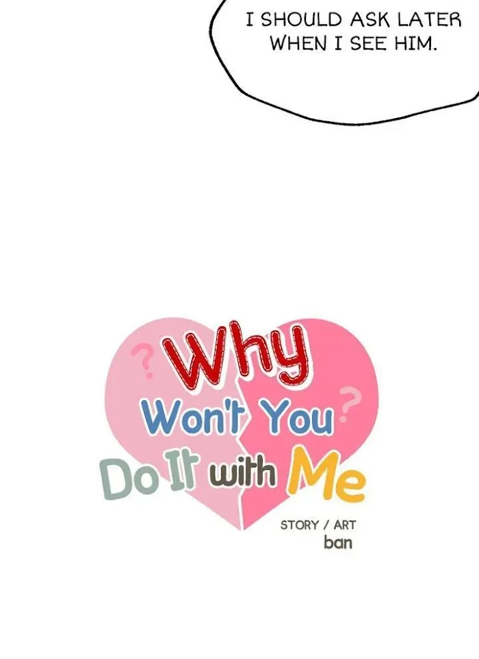 Why Won’t You Do It With Me - Chapter 45 Page 7