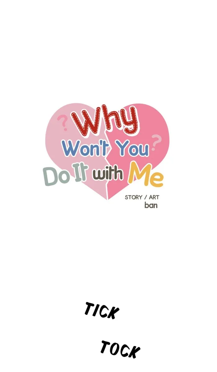 Why Won’t You Do It With Me - Chapter 7 Page 15