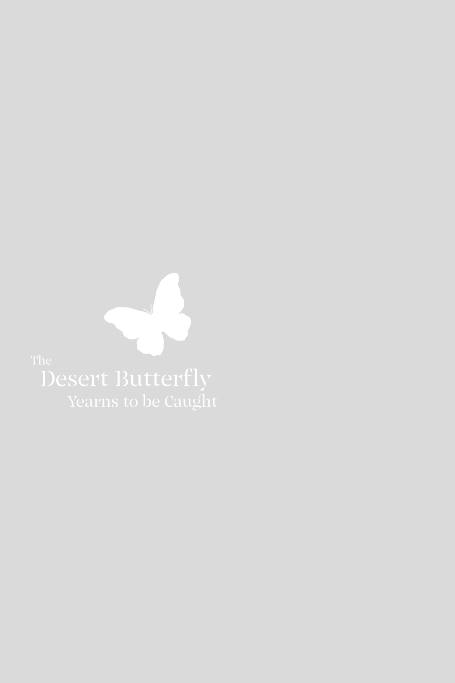 The Desert Butterfly Yearns to Be Caught - Chapter 1 Page 4
