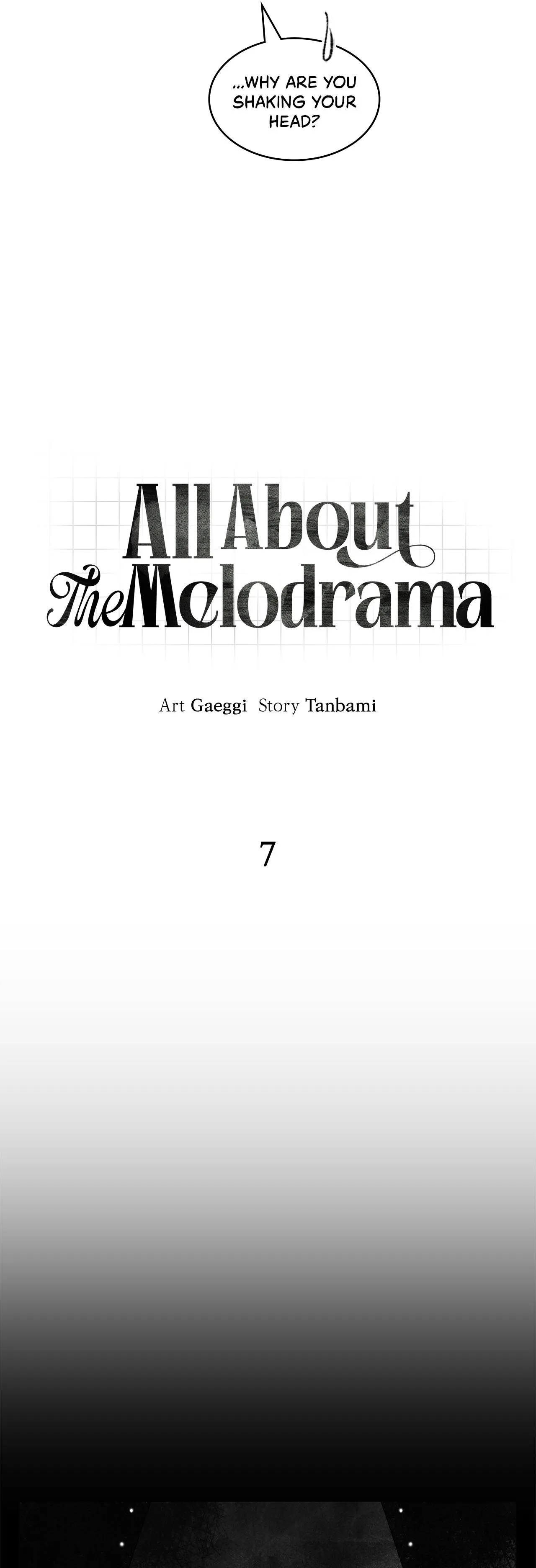 All About the Melodrama - Chapter 7 Page 7