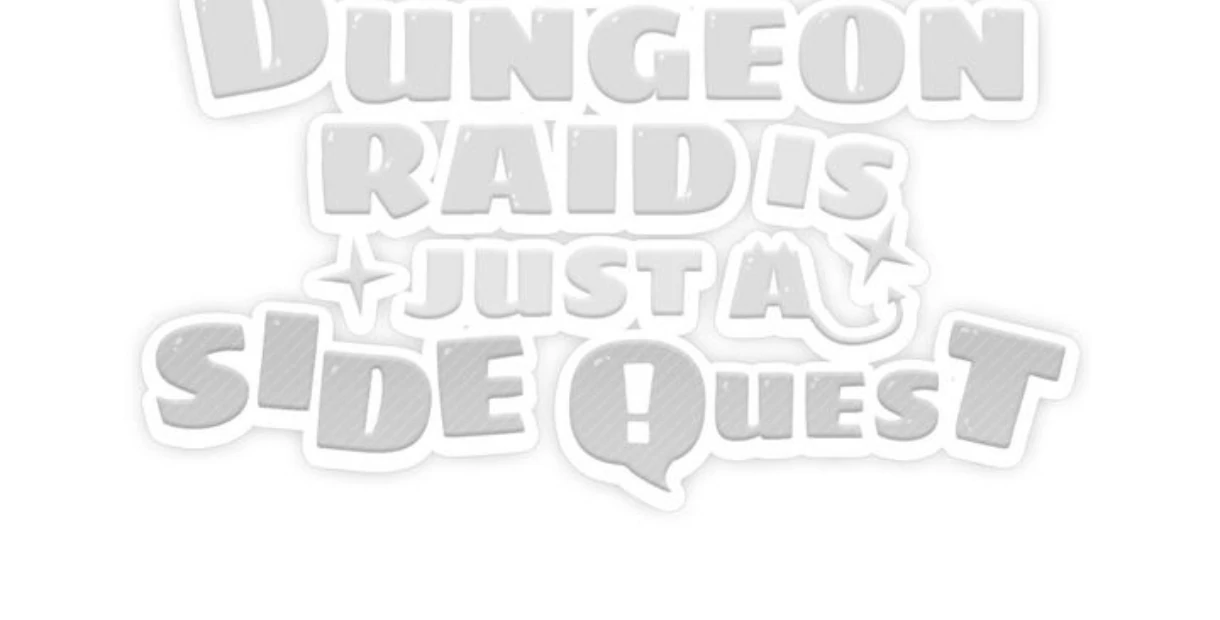 The Dungeon Raid is Just a Side Quest - Chapter 15 Page 114