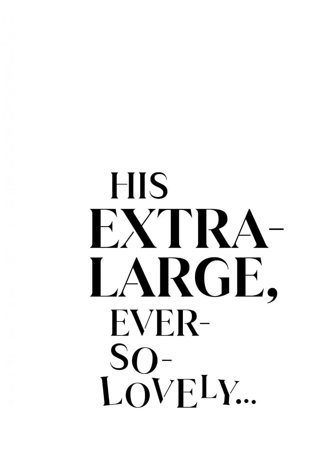 His Extra-Large, Ever-So-Lovely… - Chapter 5 Page 1