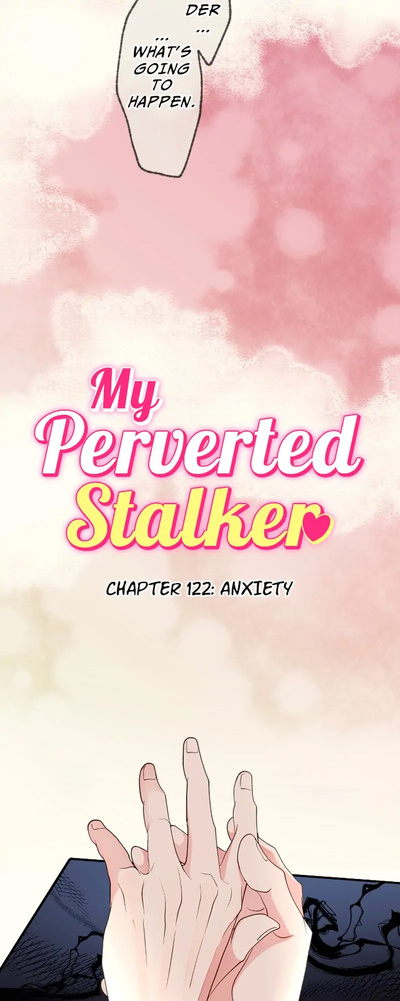 My Perverted Stalker - Chapter 122 Page 7