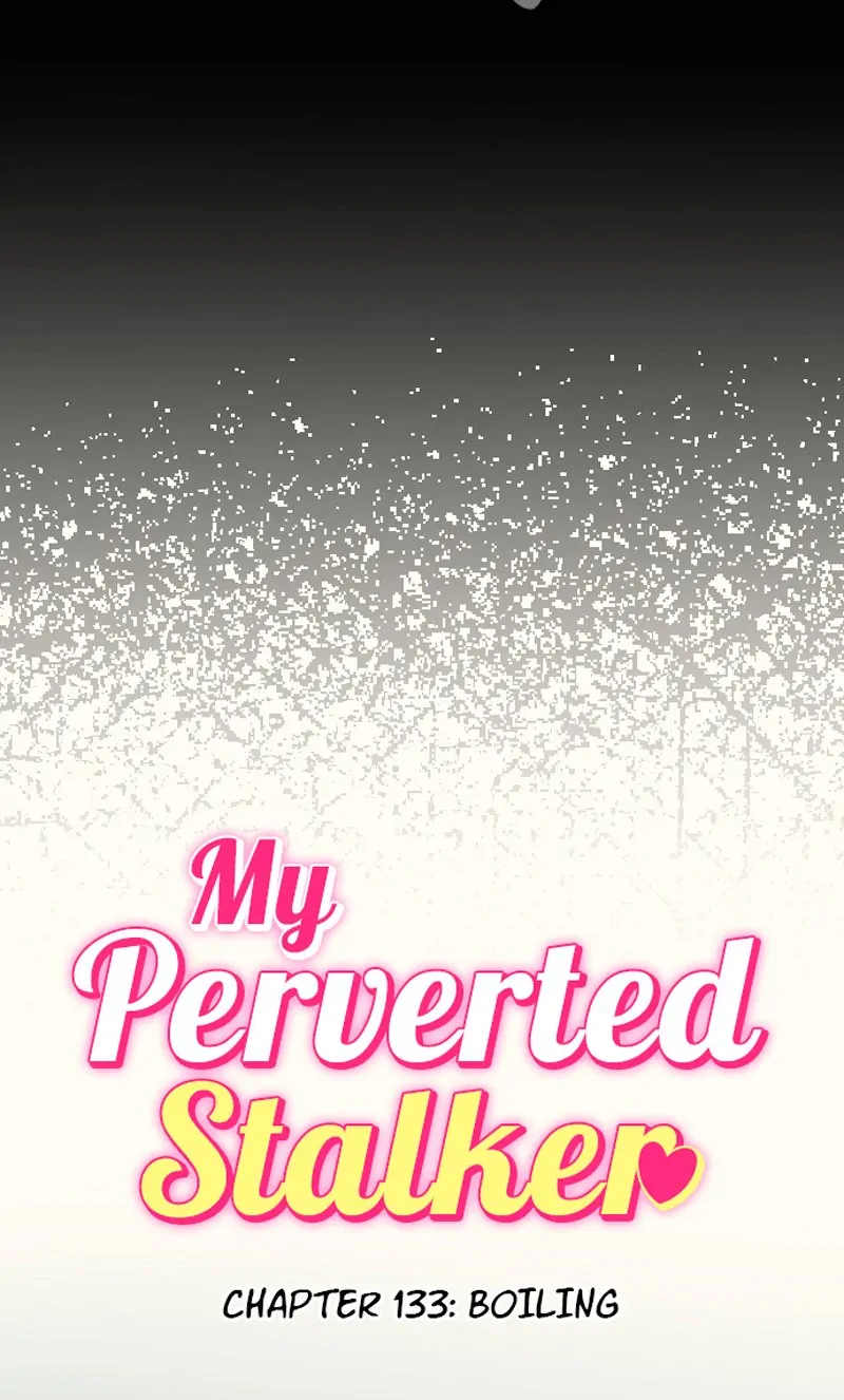 My Perverted Stalker - Chapter 133 Page 7
