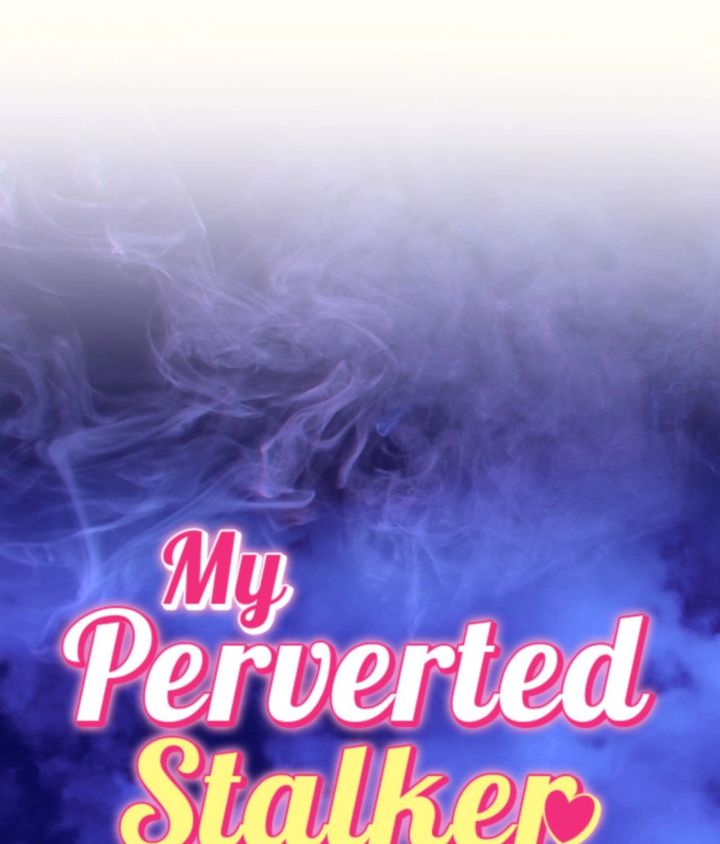 My Perverted Stalker - Chapter 206 Page 14