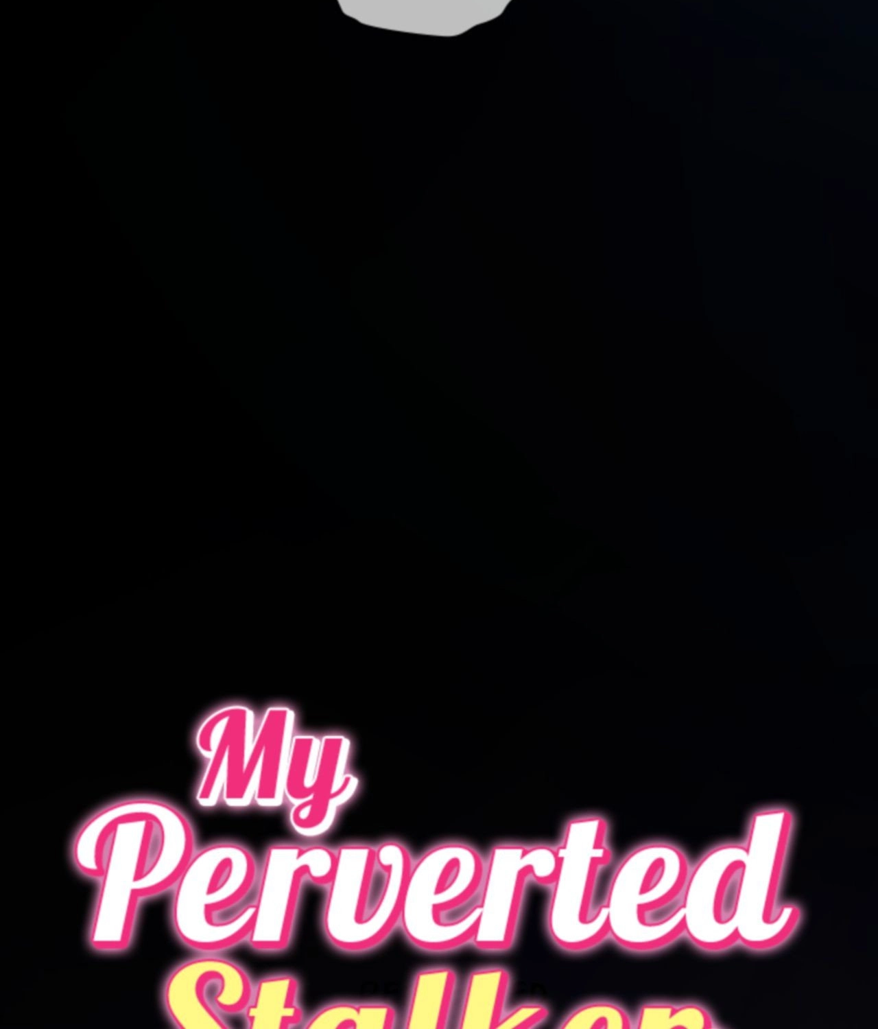 My Perverted Stalker - Chapter 232 Page 22