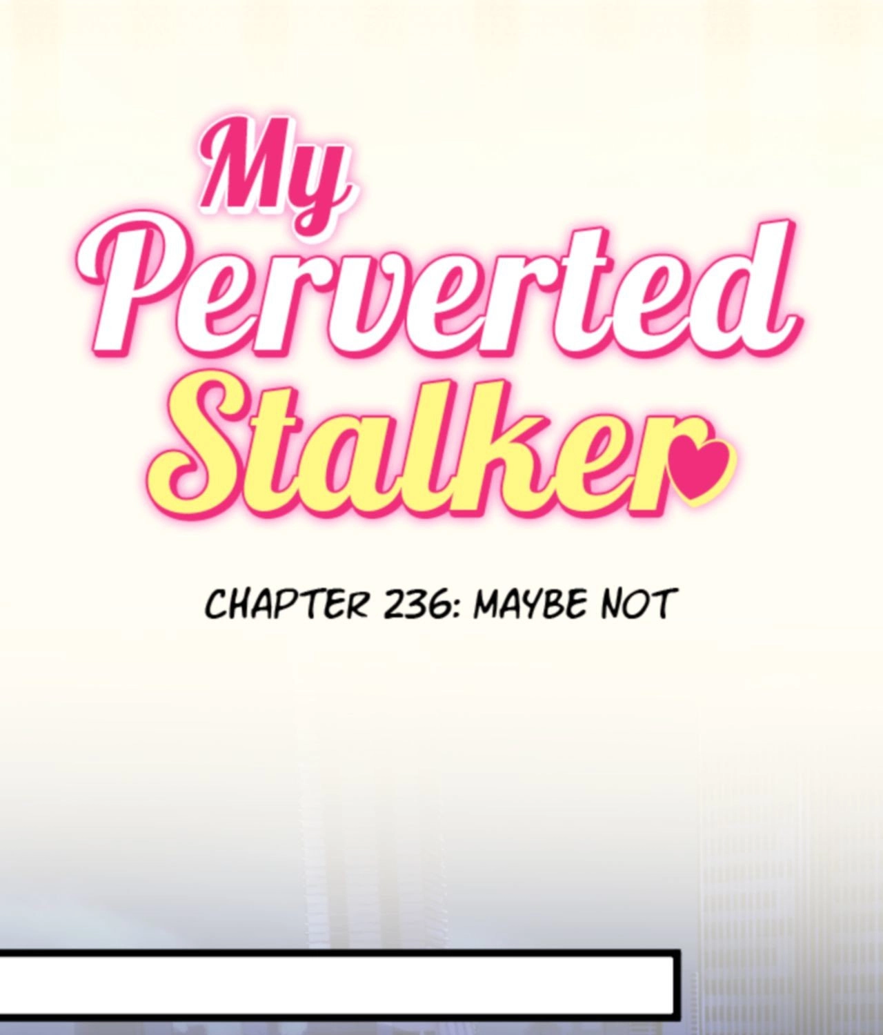 My Perverted Stalker - Chapter 236 Page 31