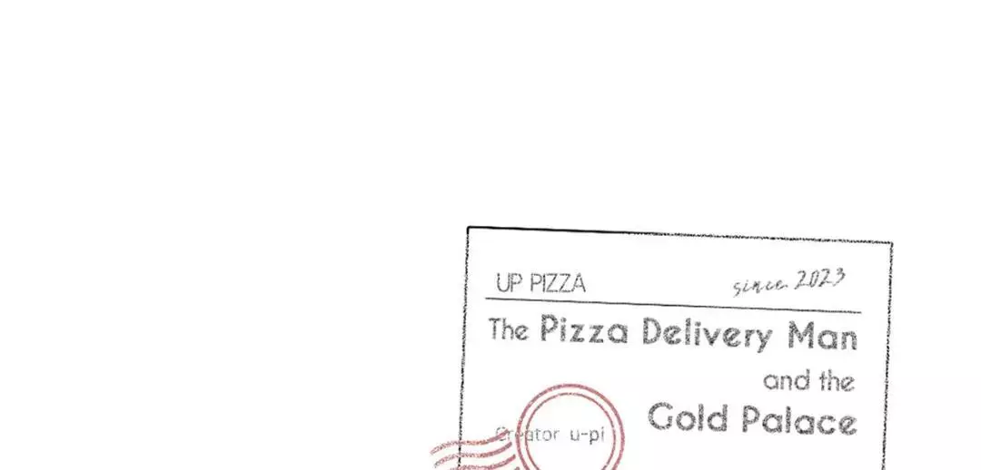 The Pizza Delivery Man and The Gold Palace - Chapter 52 Page 79