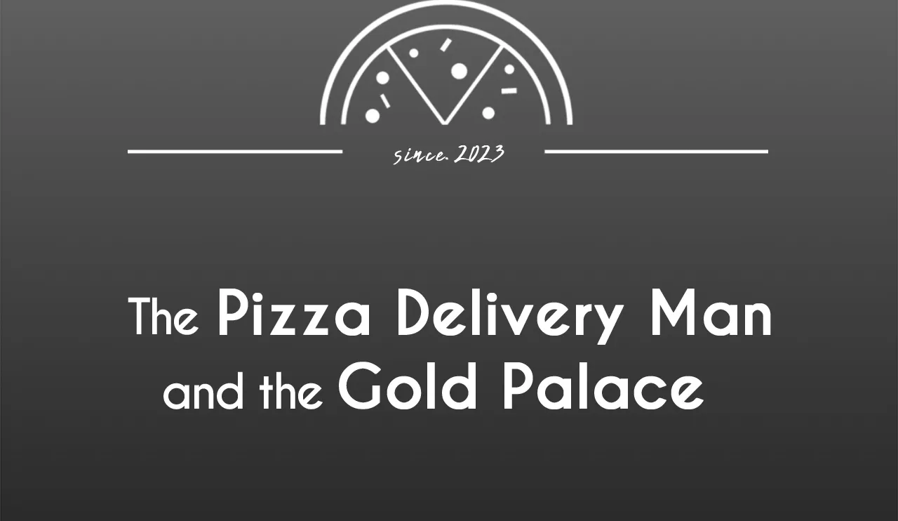 The Pizza Delivery Man and The Gold Palace - Chapter 58 Page 26