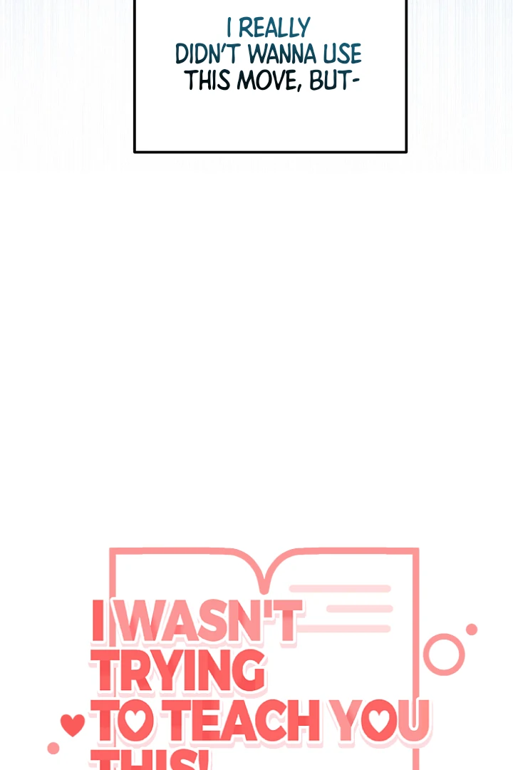 I Wasn’t Trying to Teach You This - Chapter 2 Page 33