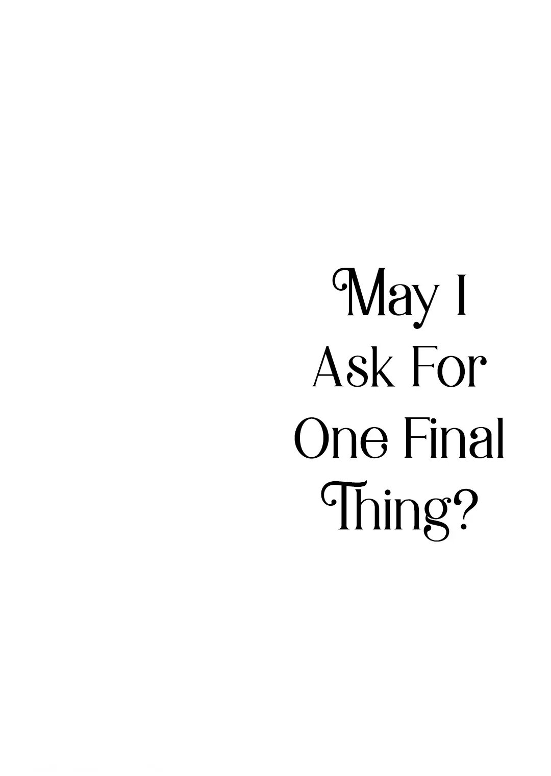 May I Ask For One Final Thing? - Chapter 17.5 Page 1
