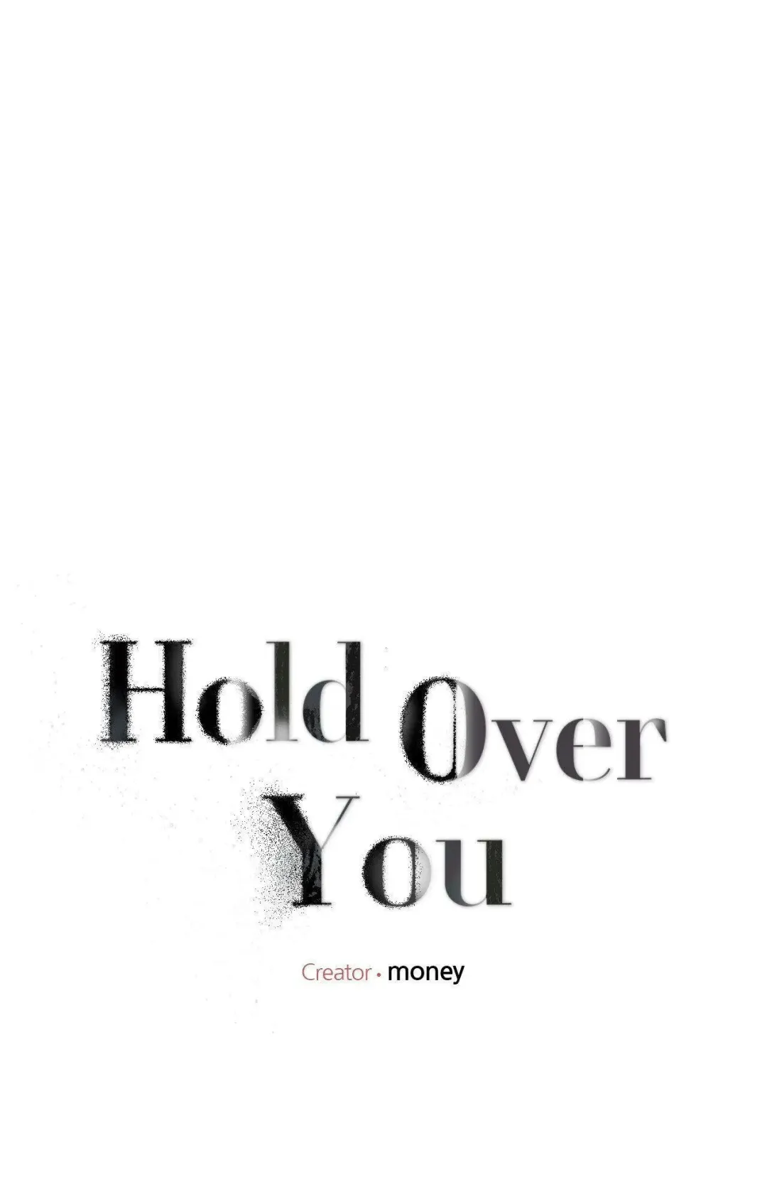 Hold Over You - Chapter 37 Page 1