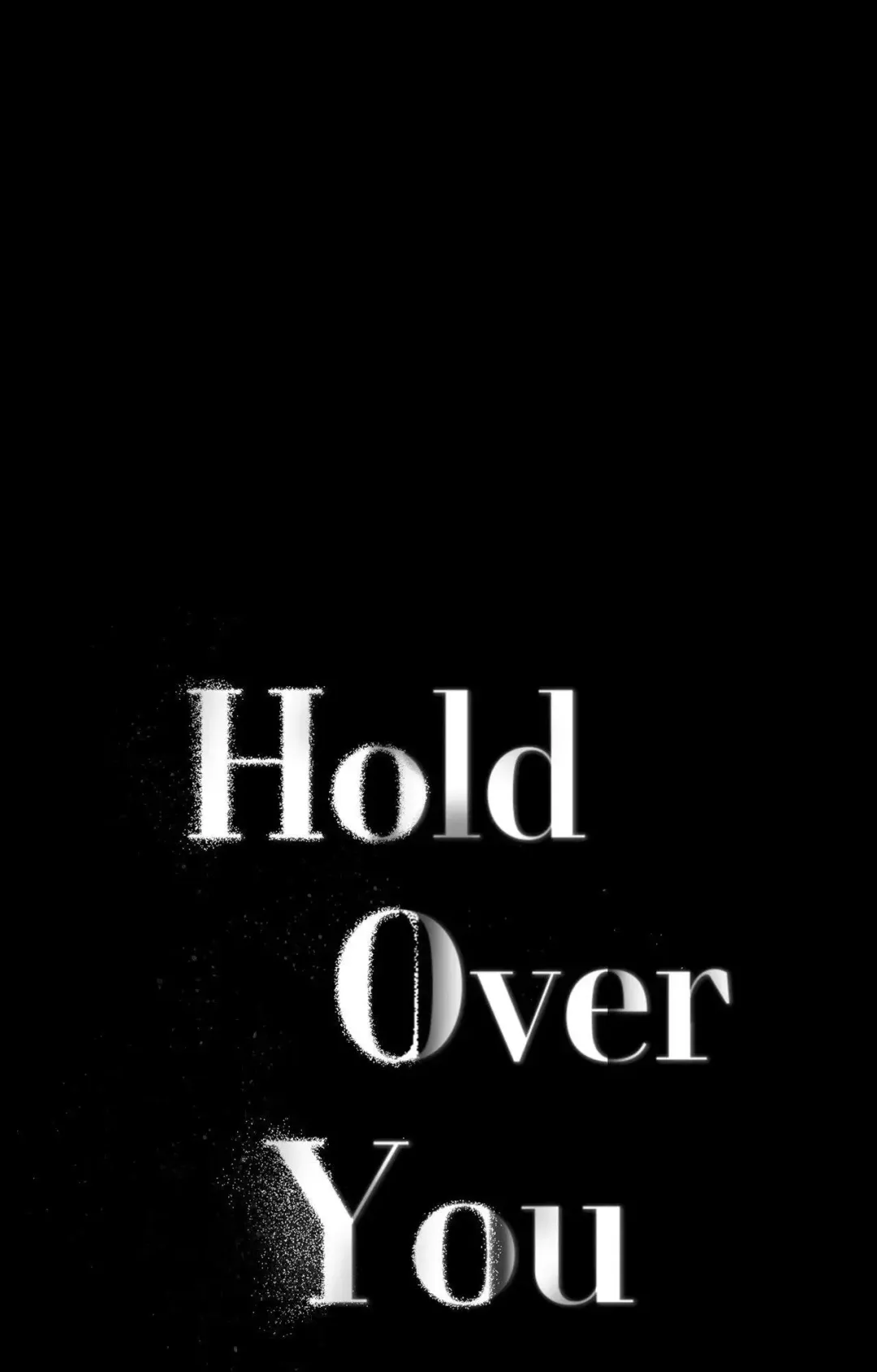 Hold Over You - Chapter 44 Page 1