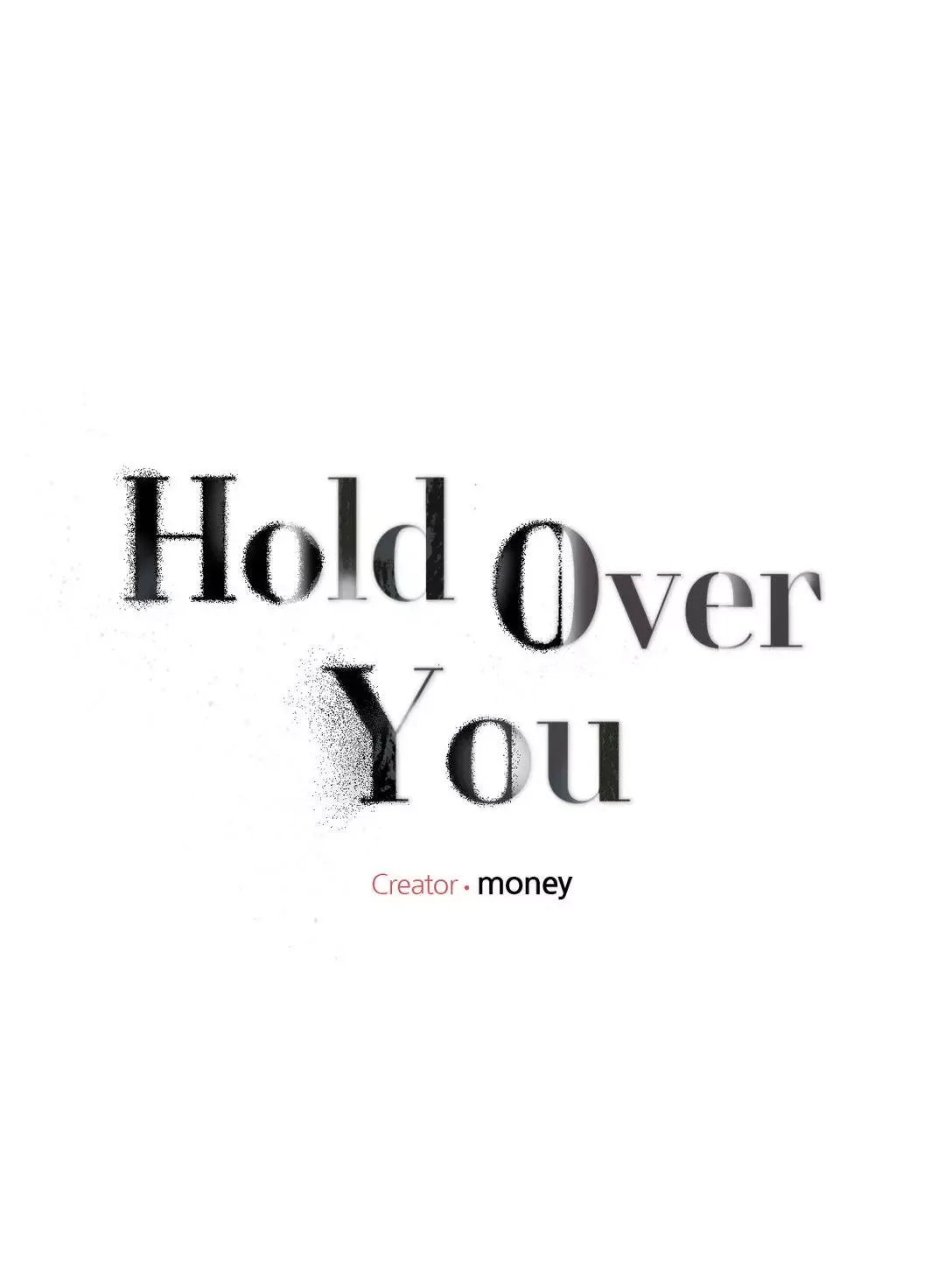 Hold Over You - Chapter 7 Page 1