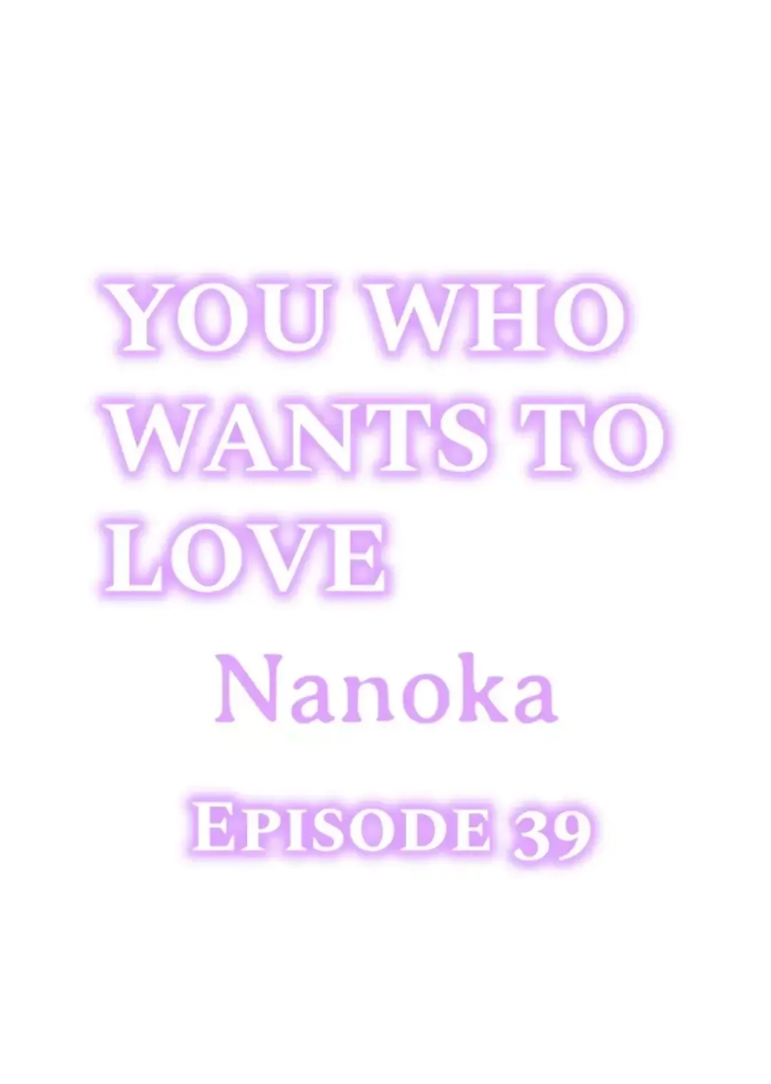 You Who Wants To Love - Chapter 39 Page 1