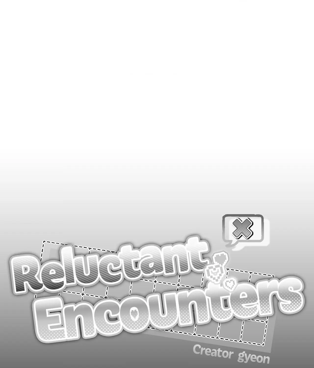 Reluctant Encounters - Chapter 42 Page 1
