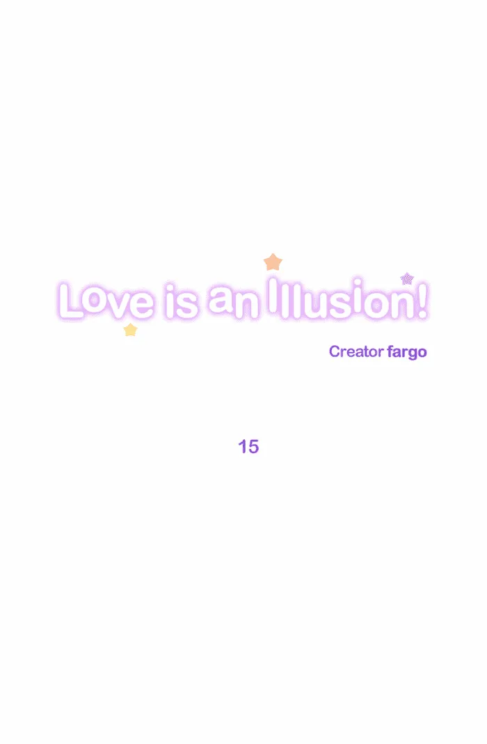Love Is An Illusion - Chapter 15 Page 1